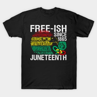 Juneteenth Freedom - Free-ish Since 1865 - Free ish Since T-Shirt